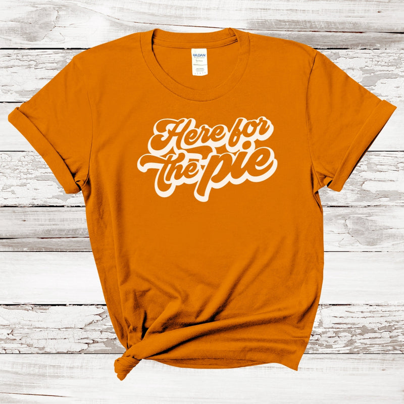 NEW! Here for the Pie T-shirt | Adult Unisex | Midweight