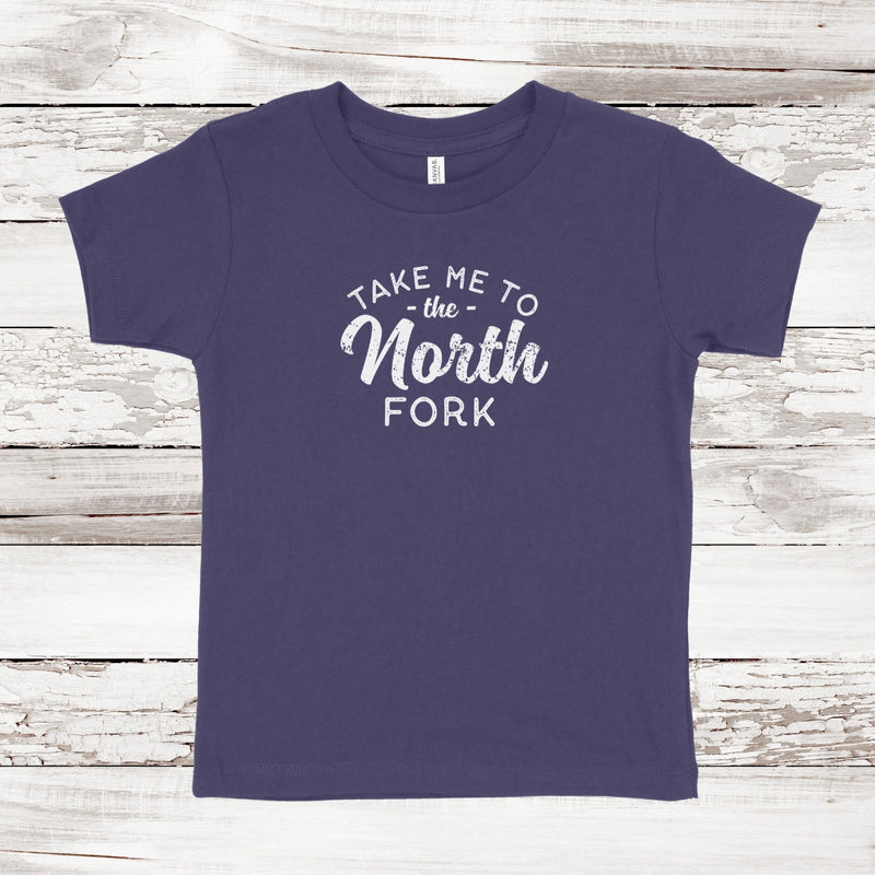 Take Me to the North Fork Toddler Short Sleeve T-shirt