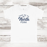Take Me to the North Fork Toddler Short Sleeve T-shirt