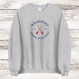 Whatever Floats Your Boat Crewneck Sweatshirt | Adult Unisex Sport Grey